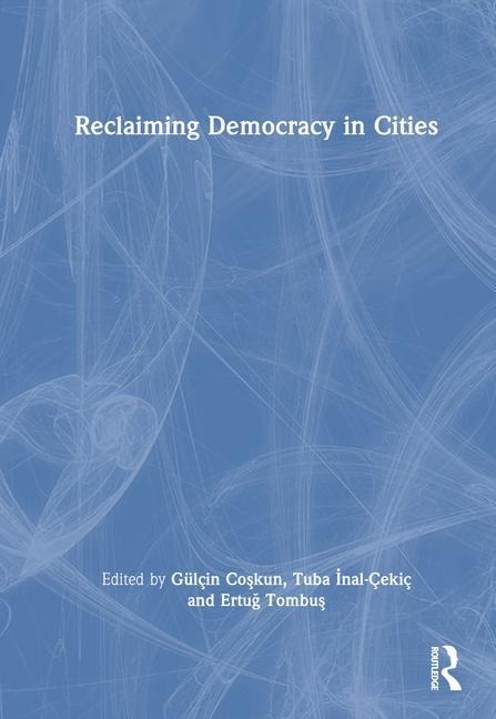 Reclaiming Democracy in Cities - 