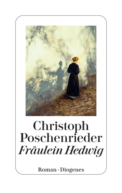 Fräulein Hedwig - Christoph Poschenrieder