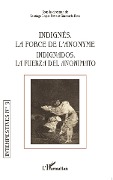 Cover-Bild zum Titel 'Indignés. La force de l'anonyme' von 'Pizzi, Lopez Petit'