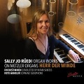 Organ works on Metzler Organs-Herr der Winde - Sally Jo Rüedi