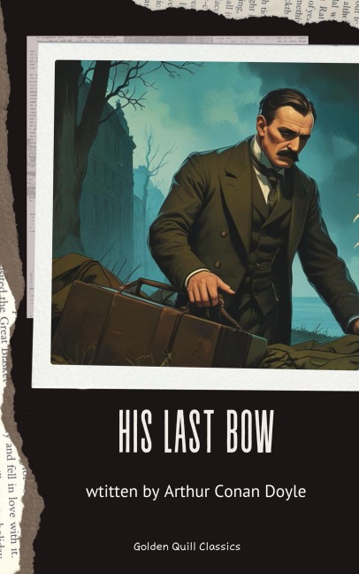 His Last Bow - Arthur Conan Doyle