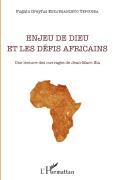 Cover-Bild zum Titel 'Enjeu de Dieu et les défis africains' von 'Fugain Dreyfus Endjegandeyo Yepoussa'