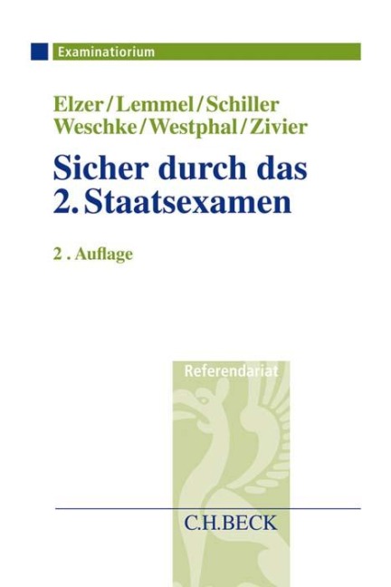 Sicher durch das 2. Staatsexamen - Oliver Elzer, Ulrike Lemmel, Gernot Schiller, Johanna Weschke, Karsten Westphal