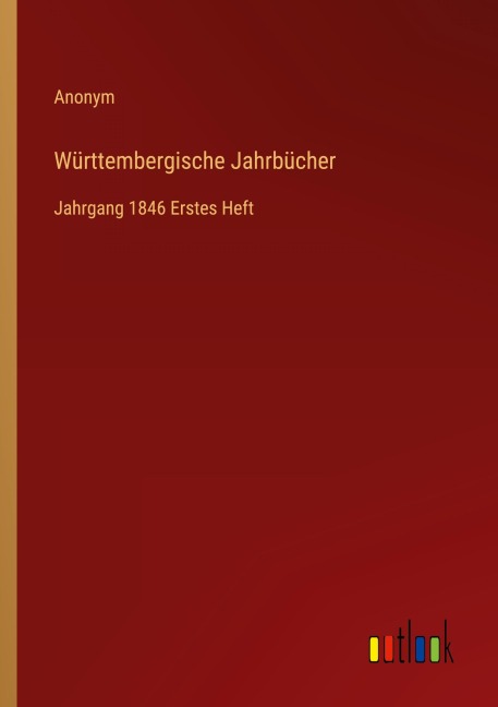 Württembergische Jahrbücher - Anonym
