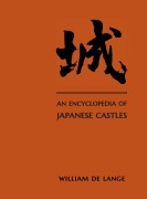 Cover-Bild zum Titel 'An Encyclopedia of Japanese Castles' von 'William De Lange'