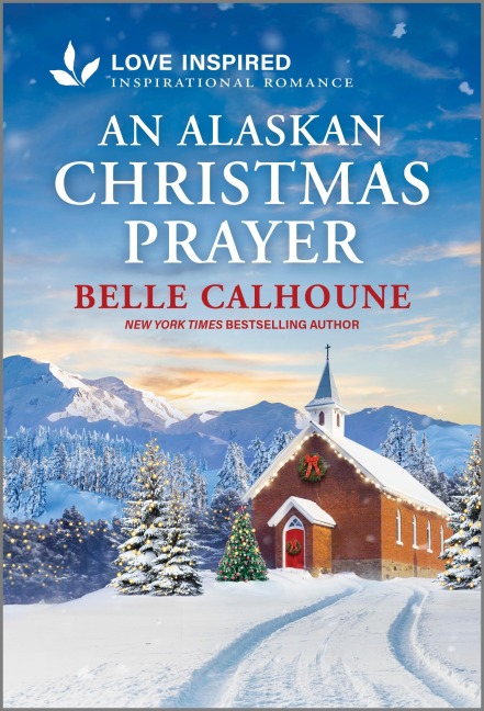 An Alaskan Christmas Prayer - Belle Calhoune