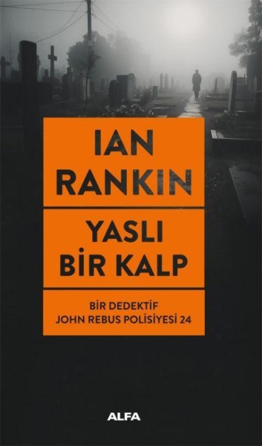 Yasli Bir Kalp - Ian Rankin