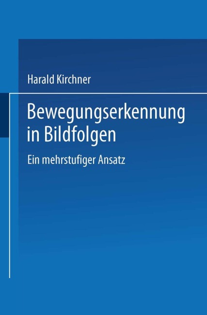 Bewegungserkennung in Bildfolgen - Harald Kirchner
