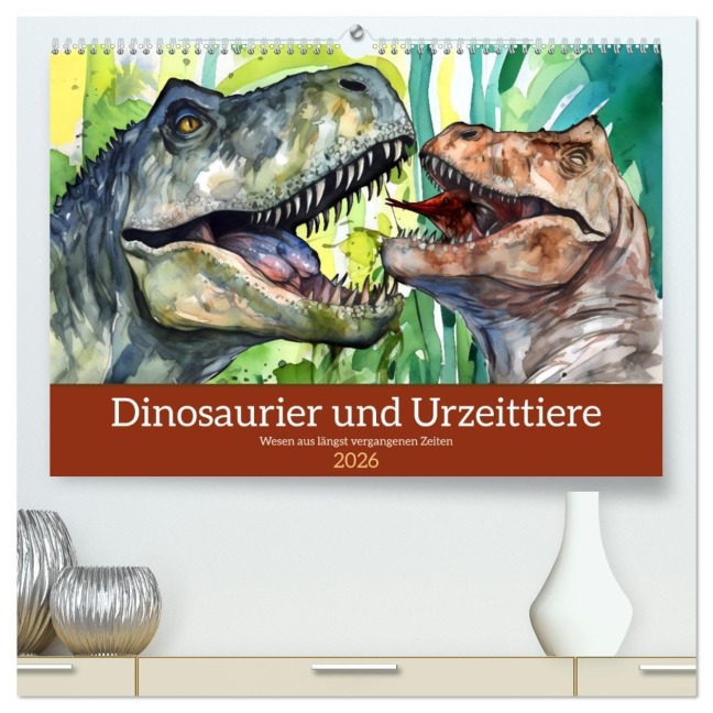 Dinosaurier und Urzeittiere - Wesen aus längst vergangenen Zeiten (hochwertiger Premium Wandkalender 2026 DIN A2 quer), Kunstdruck in Hochglanz - Anja Frost