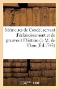 Cover-Bild zum Titel 'Mémoires de Condé, Servant d'Éclaircissement Et de Preuves À l'Histoire de M. de Thou, Tome Sixième: Ou Supplément, Qui Contient La Légende Du Cardina' von 'Louis Ier de Bourbon de Condé'