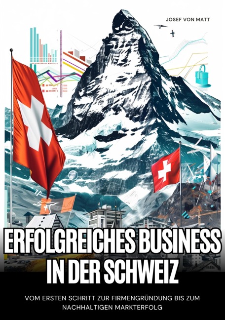 Erfolgreiches Business in der Schweiz - Josef von Matt