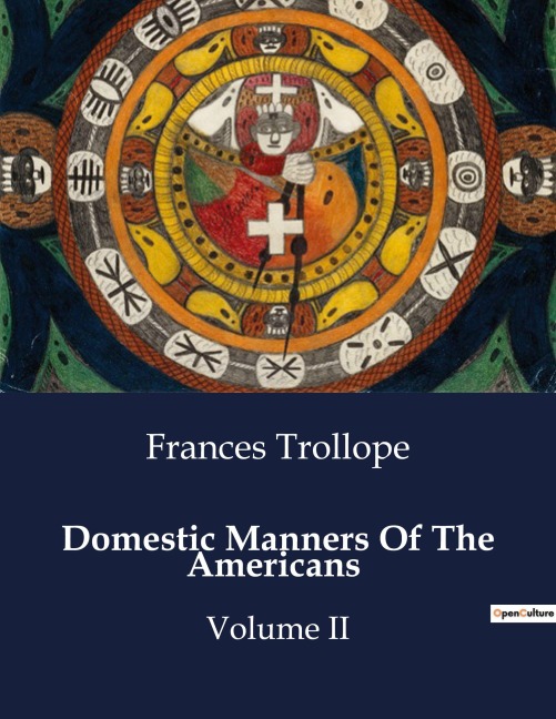 Domestic Manners Of The Americans - Frances Trollope
