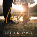 Almost Like Being in Love: A Destination Wedding Novel - Beth K. Vogt