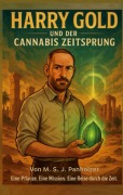 Cover-Bild zum Titel 'Harry Gold Und Der Cannabis Zeitsprung' von 'M. S. J. Panholzer'