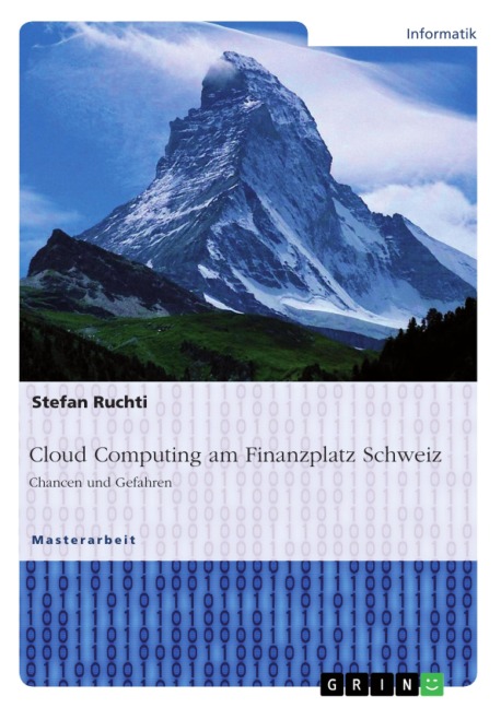 Cloud Computing am Finanzplatz Schweiz. Chancen und Gefahren - Stefan Ruchti