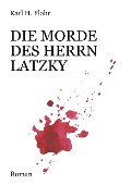 Cover-Bild zum Titel 'Die Morde des Herrn Latzky' von 'Karl H. Flohr'