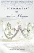 Cover-Bild zum Titel 'Botschaften der wahren Königin' von 'Cathlyn de Burga'