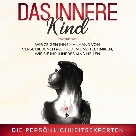 Das innere Kind - Die Persönlichkeitsexperten