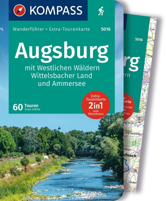 KOMPASS Wanderführer Augsburg mit Westlichen Wäldern, Wittelsbacher Land und Ammersee, 60 Touren mit Extra-Tourenkarte - Sven Hähle