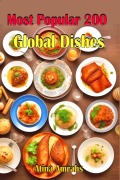 Cover-Bild zum Titel 'Most Popular 200 Global Dishes' von 'Atina Amrahs'