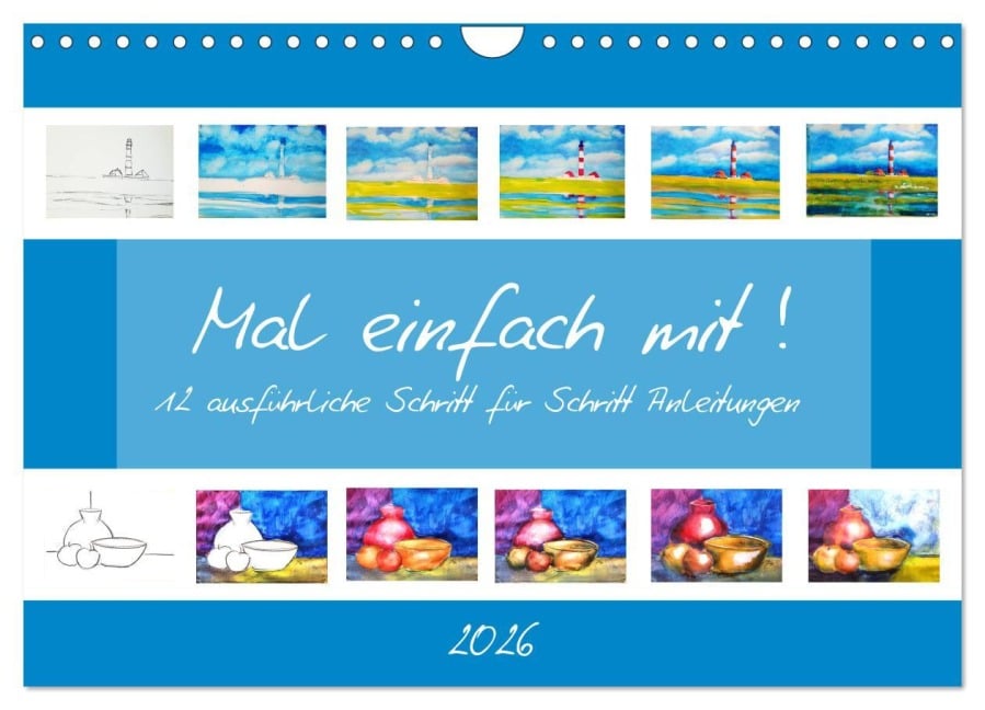 Mal einfach mit ! 12 ausführliche Schritt für Schritt Anleitungen (Wandkalender 2026 DIN A4 quer), CALVENDO Monatskalender - Michaela Schimmack