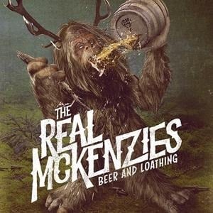 Beer And Loathing - The Real McKenzies