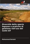 Cover-Bild zum Titel 'Diversità delle specie legnose e pratiche di gestione nell'uso del suolo d/f' von 'Mohammed Barkett'