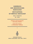 Cover-Bild zum Titel 'Spezielle Strahlentherapie Maligner Tumoren Teil 6/ Radiation Therapy of Malignant Tumours Part 6' von 'C. Glanzmann, W. Hellriegel, P. Gutjahr, H. D. Piroth, H. W. Hoffmanns'