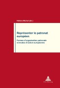 Cover-Bild zum Titel 'Représenter le patronat européen' von ''