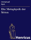Cover-Bild zum Titel 'Die Metaphysik der Sitten' von 'Immanuel Kant'