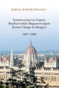 Cover-Bild zum Titel 'Systemwechsel in Ungarn / Rendszerváltás Magyarországon / System Change in Hungary' von 'Andreas Schmidt-Schweizer'