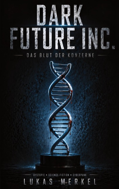 DARK FUTURE INC. - Lukas Merkel