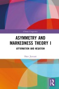 Cover-Bild zum Titel 'Asymmetry and Markedness Theory I' von 'Shen Jiaxuan'