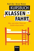 Kursbuch Klassenfahrt - Ralf Olk, Oliver Winter