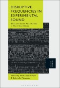 Cover-Bild zum Titel 'Disruptive Frequencies in Experimental Sound' von ''