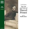 The Life and Work of Marcel Proust - Neville Jason