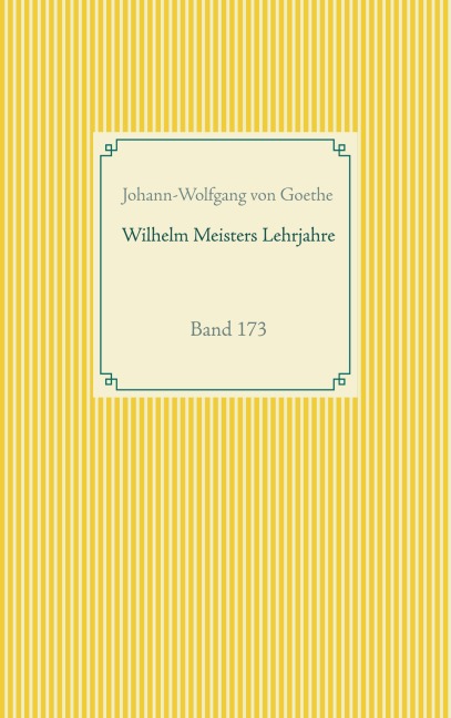 Wilhelm Meisters Lehrjahre - Johann-Wolfgang von Goethe