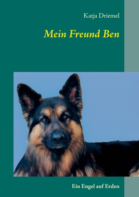 Mein Freund Ben - Katja Driemel