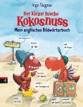 Der kleine Drache Kokosnuss - Mein englisches Bildwörterbuch - Ingo Siegner