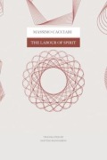 Cover-Bild zum Titel 'The Labour of Spirit' von 'Massimo Cacciari'