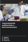 Inquinamento ambientale e biorisanamento - S. Sugitha, G. Abirami, M. Suganthi