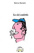 Cover-Bild zum Titel 'Le zizi confettis' von 'Fabrice Marzuolo'