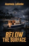 Cover-Bild zum Titel 'Below the Surface' von 'Anastacia Lacombe'