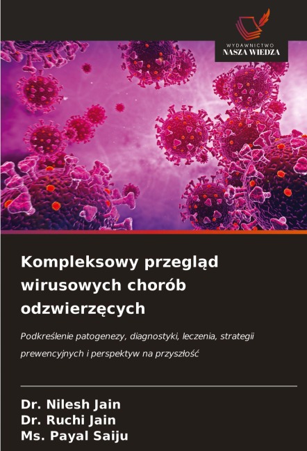 Kompleksowy przegl¿d wirusowych chorób odzwierz¿cych - Nilesh Jain, Ruchi Jain, Ms. Payal Saiju