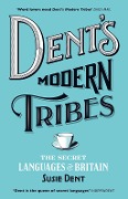 Cover-Bild zum Titel 'Dent's Modern Tribes' von 'Susie Dent'