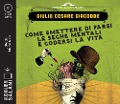 Cover-Bild zum Titel 'Come smettere di farsi le seghe mentali e godersi la vita letto da Marco Mete. Audiolibro. CD Audio formato MP3' von 'Giulio Cesare Giacobbe'