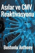 Aşılar ve CMV Reaktivasyonu - Bostonlu Anthony