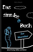 Cover-Bild zum Titel 'DAS SINNLOSE BUCH - absurd lustige Witze und Rätsel' von 'Ricky Roogle'