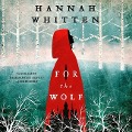 Cover-Bild zum Titel 'For the Wolf Lib/E' von 'Hannah Whitten'