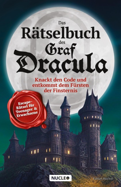 Das Rätselbuch des Graf Dracula: Knackt den Code und entkommt dem Fürsten der Finsternis - Höchst Fabian